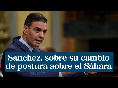 Pedro Sánchez niega un giro respecto al Sáhara: Mi objetivo es defender los intereses de España