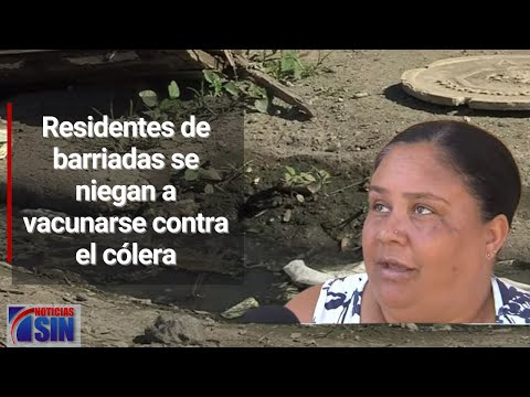 Residentes se niegan a vacunarse contra el cólera