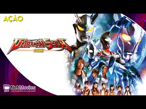 Ultraman Saga: O Filme (2012) - Filme Completo Dublado GRÁTIS - Filme de Ação | NetMovies