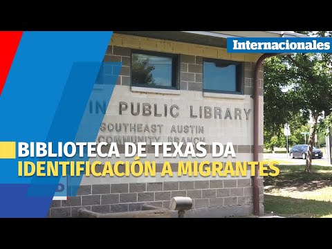 Biblioteca de Texas da identificación a migrantes