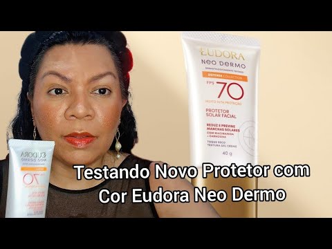 TESTANDO NOVO PROTETOR COM COR EUDORA  NEO DERMO