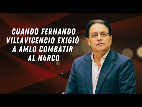 Cuando Fernando Villavicencio exigió a AMLO combatir al n4rc0