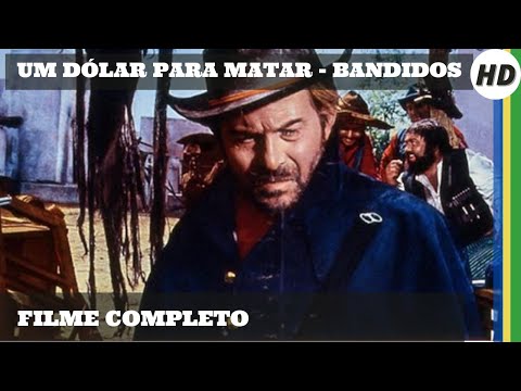 Um Dólar para Matar - Bandidos | HD | Western | Filme completo em português