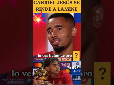 ​💣 ¡GABRIEL JESÚS RENDIDO A LAMINE YAMAL EN EL BARÇA! "¿BALÓN DE ORO?" 🏆🔥