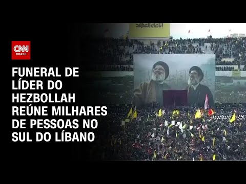 Funeral de líder do Hezbollah reúne milhares de pessoas no sul do Líbano | AGORA CNN