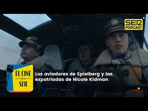 Las series | 'Los amos del aire' de Spielberg y las expatriadas de Nicole Kidman