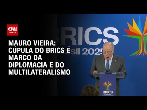 ​Cúpula do Brics é acontecimento extraordinário de defesa da diplomacia, diz chanceler | BASTIDORES
