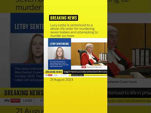 Lucy Letby is sentenced to a whole-life order for murdering 7 babies and attempting to murder 6 more