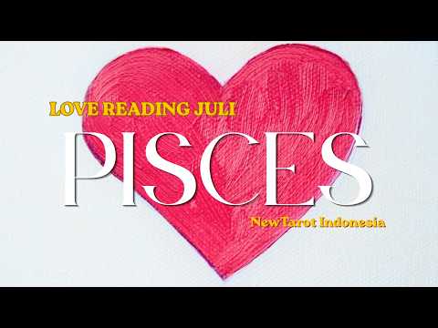 PISCES LOVE "Mau Bekerjasama Denganmu"