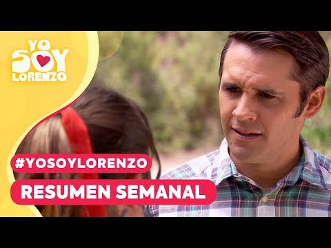 #YoSoyLorenzo - Resumen semanal / Mega