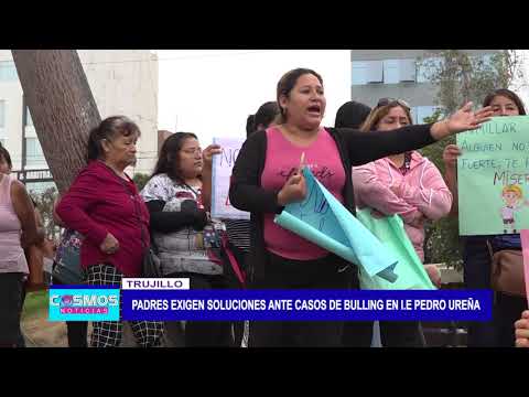 Trujillo: Padres exigen soluciones ante casos de bullying en I.E. Pedro Ureña