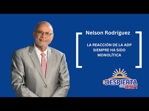 Nelson Rodríguez: La reacción de la ADP siempre ha sido monolítica