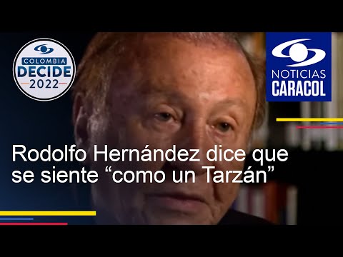 Rodolfo Hernández dice que se siente “como un Tarzán”