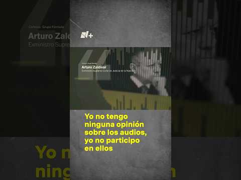 Arturo Zaldívar reacciona a los audios de su círculo cercano presionando a un magistrado #nmas
