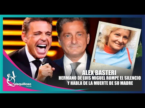 Alex Basteri, hermano de Luis Miguel, confirma el fallecimiento de su madre