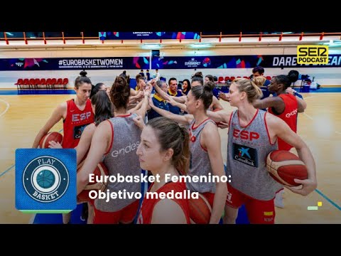 Play Basket | Eurobasket Femenino: Objetivo medalla