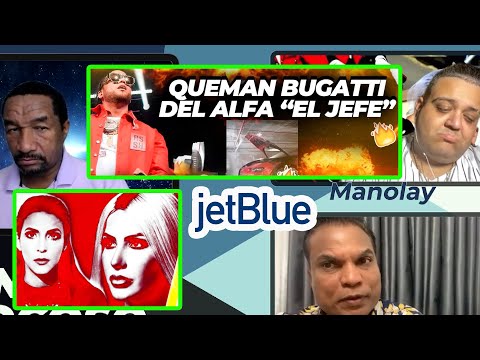 EL ANALISIS JOCOSO - DEBATE EL ALFA Y BUGATTI QUEMADO - DOMINICANOS CONTRA JET BLUE