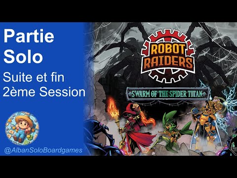 [FR] Robot Raiders | Fin de Partie Solo Explicative | Copie presse Kickstarter