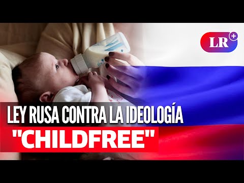 RUSIA busca prohibir la idea de no tener hijos entre las mujeres