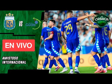 ARGENTINA vs GUATEMALA EN VIVO AMISTOSO RUMBO A LA COPA AMÉRICA 2024