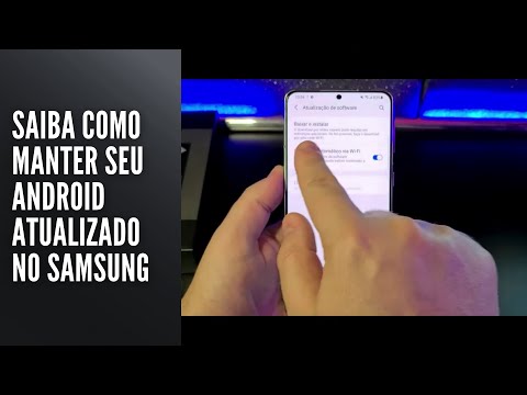 Saiba como manter seu Android atualizado no Samsung