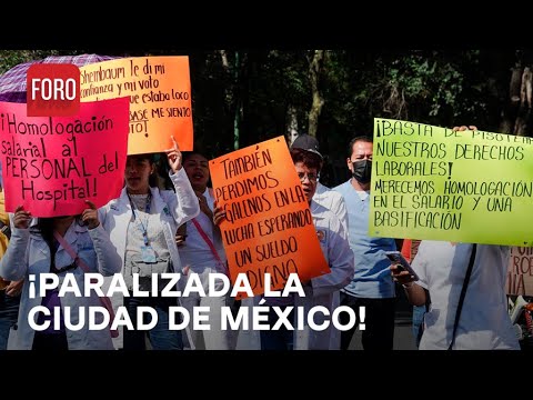 CDMX: Personal médico bloquea avenidas y hospitales - Noticias MX