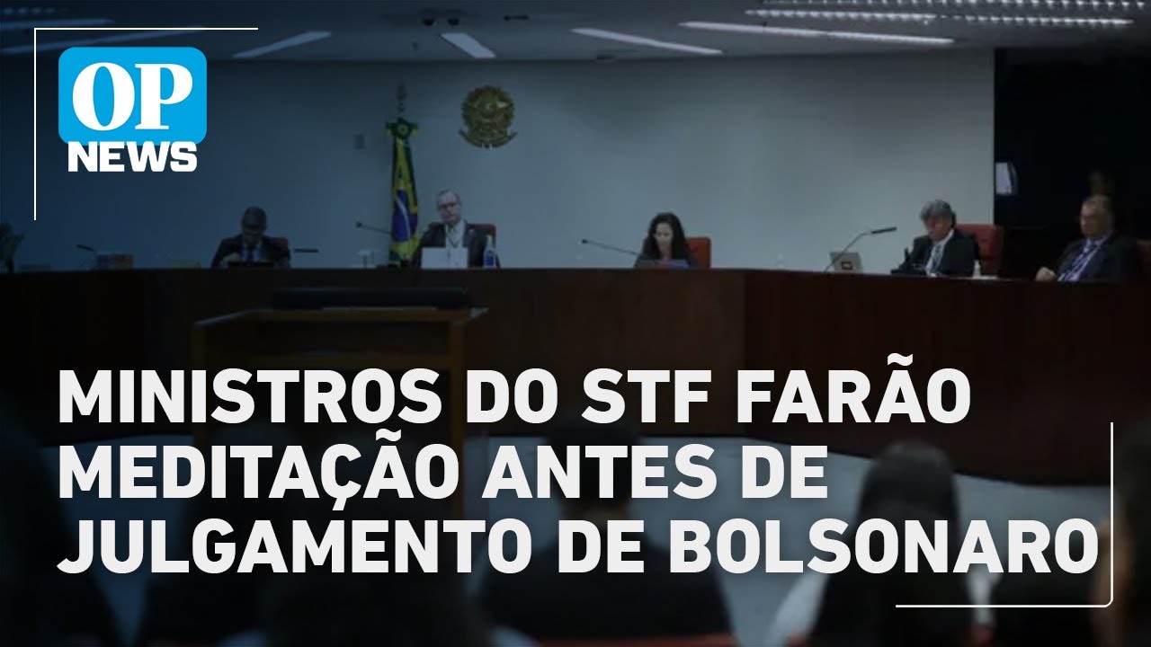 STF oferece meditação online para ministros antes de julgamento de Bolsonaro | O POVO News