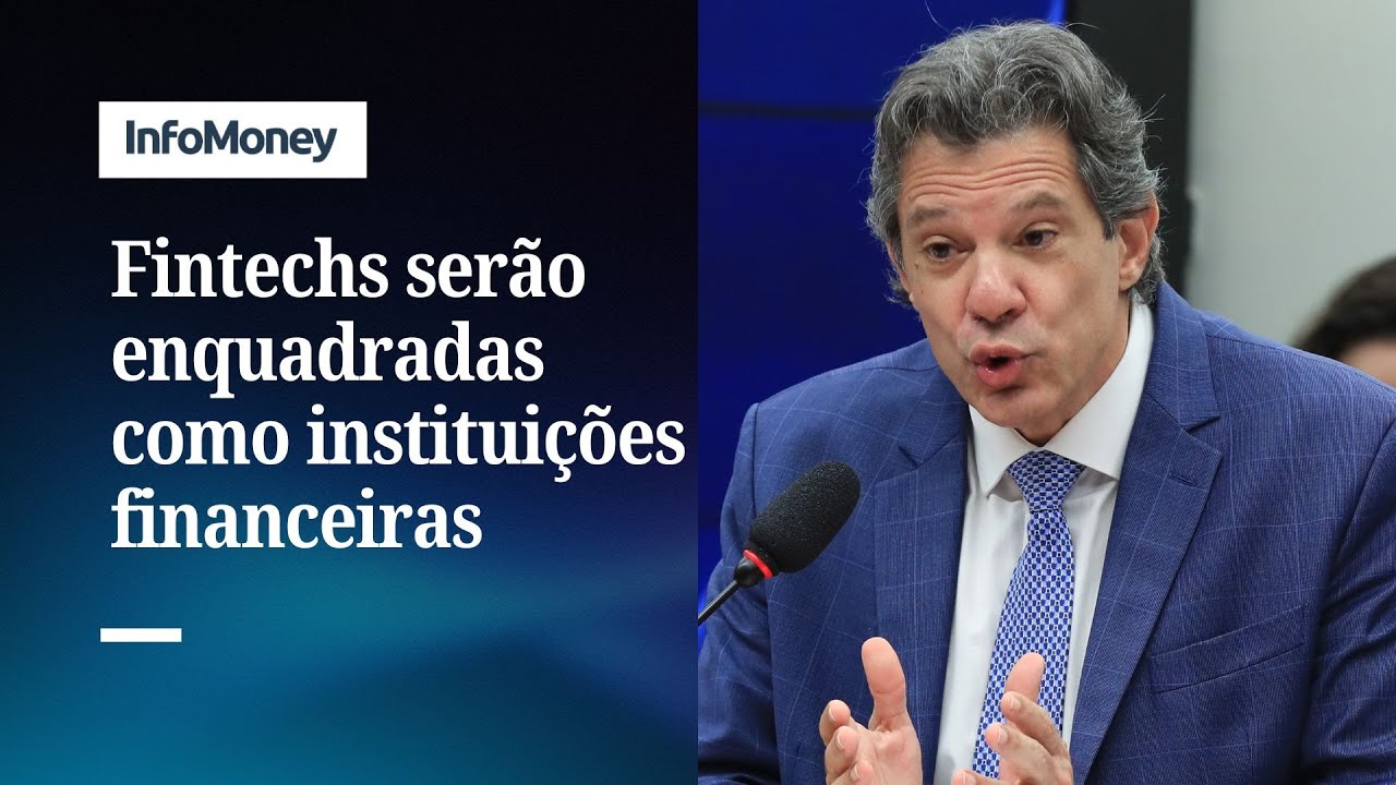 Haddad Receita vai enquadrar fintechs como instituições financeiras | InfoMoney News
