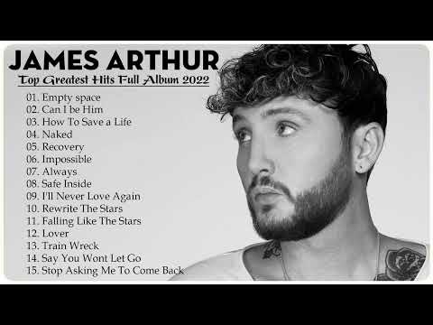 James Arthur Greatest Hits HQ NO ADS || Top 30 Best Songs Of James Arthur  Full Album 2022