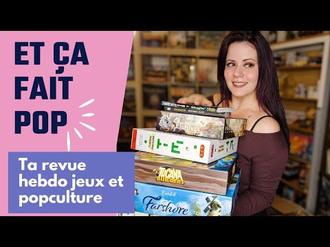 Et ça fait POP ! L'émission de jeux et popculture