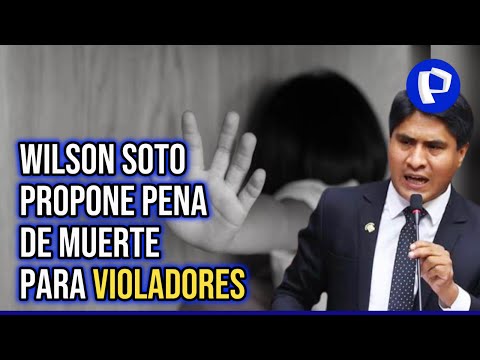 Wilson Soto propone pena de muerte para violadores: Si fuera presidente de Perú me retiraría de CIDH