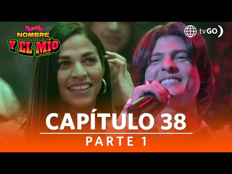 Tu nombre y el mío | Temporada 1 | Capítulo 38 | Parte 1 | América Televisión