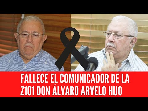 FALLECE EL  COMUNICADOR DE LA Z101 DON ÁLVARO ARVELO HIJO