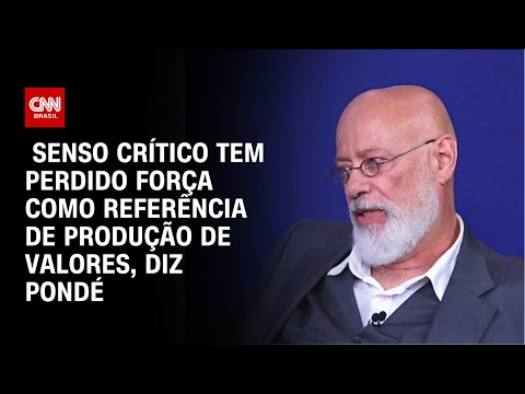 O senso crítico tem perdido força como referência de produção de valores, diz Pondé | WW ESPECIAL