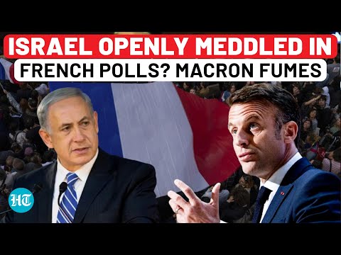 Macron Accuses Israel of Interfering in French Elections As Netanyahu's Minister Back Marine Le Pen