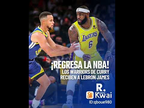 ¡Regresa la NBA! Los Warriors de Curry reciben a LeBron James y Los Ángeles Lakers.