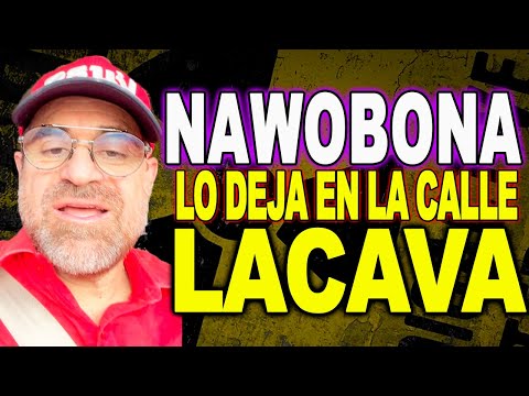 NAWOBONA RAFAEL LACAVA DEJA EN LA CALLE A MADURO GRAN ERROR