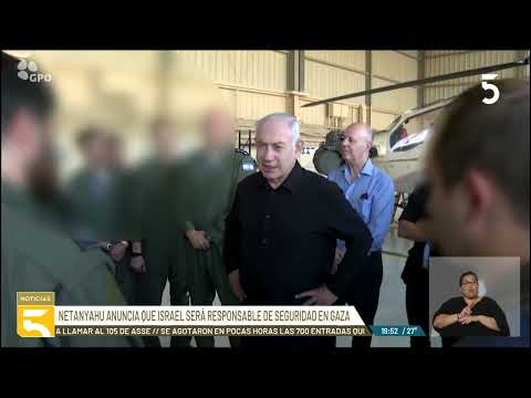 Netanyahu asegura que Israel se encargará de la seguridad en Gaza por un peri?odo indefinido