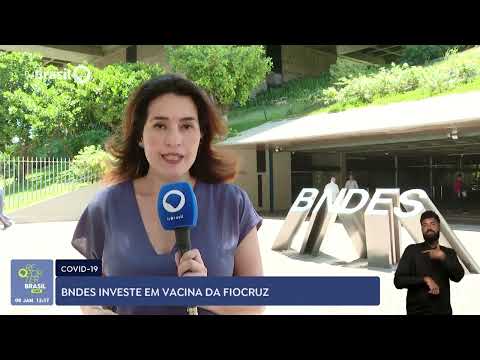 BNDES investirá em vacina contra covid-19 desenvolvida pela Fiocruz