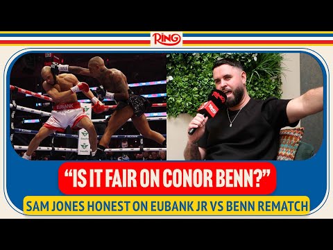 Sam Jones RESPONDS TO Chris Eubank Jr Weight Claims In Conor Benn Rematch