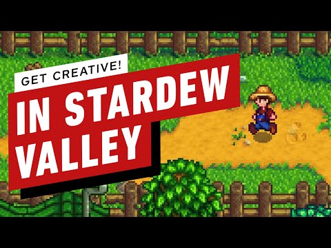 Get Creative in Stardew Valley!