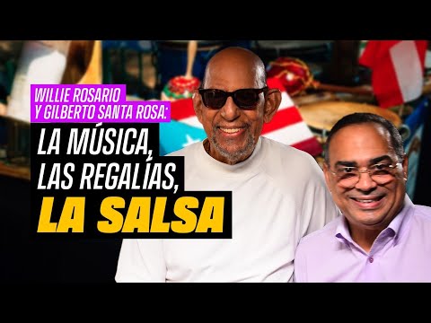 La Industria de la Música, las regalías y la salsa. WILLIE ROSARIO Y Gilberto Santa Rosa