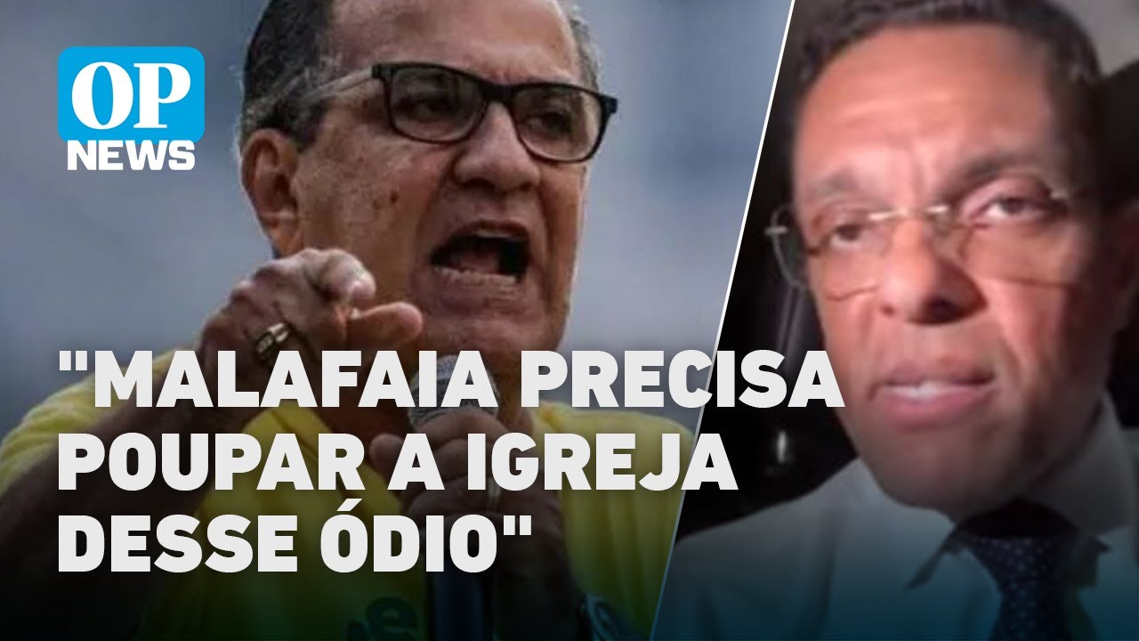Deputado criticado por Malafaia rebate Não sei por que se protege atrás de igreja l OP News