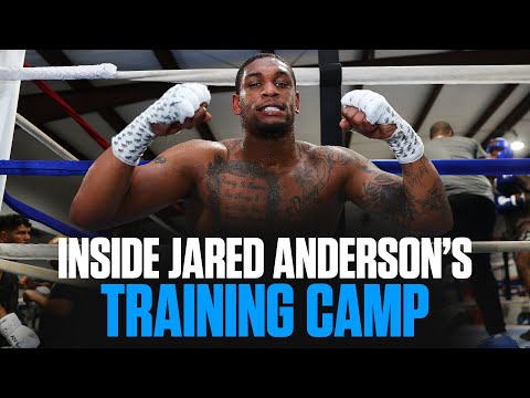 A look inside jared anderson’s training camp as he prepares for ryad merhy