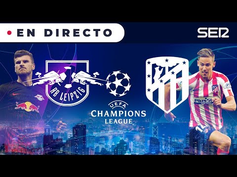 ?LEIPZIG - ATLETI EN DIRECTO | UEFA CHAMPIONS LEAGUE EN VIVO