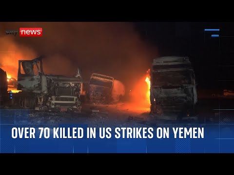 More than 70 killed in US airstrikes on fuel port in Yemen