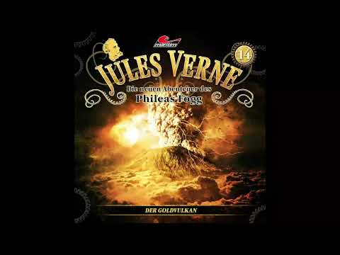 Jules Verne: Die neuen Abenteuer des Phileas Fogg - Folge 14: Der Goldvulkan (Komplettes Hörspiel)