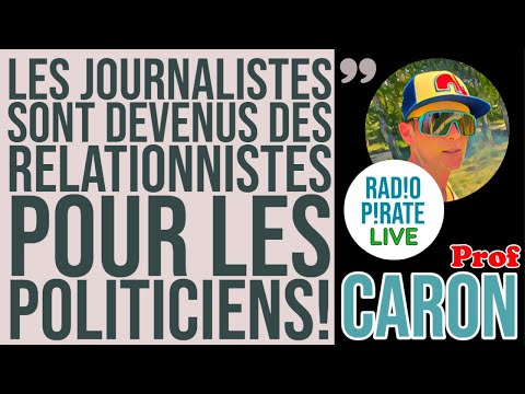 « Les journalistes sont devenus des relationnistes pour les politiciens! » -Prof JF Caron