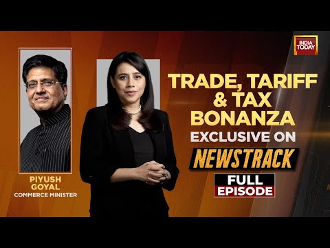 NewsTrack With Marya Shakil: Piyush Goyal Speaks Exclusively To India Today On  GST Reforms