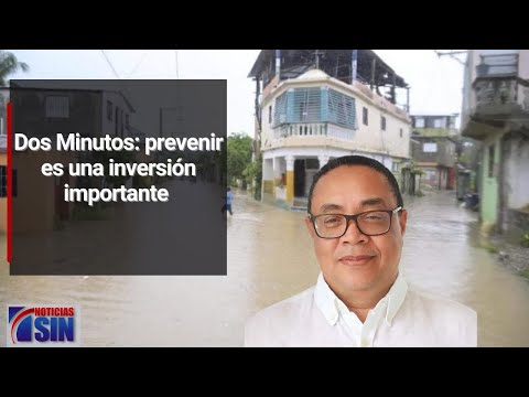 Dos Minutos: prevenir es una inversión importante